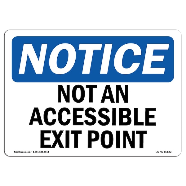 Safety Sign, OSHA Notice, 12" Height, 18" Width, Not An Accessible Access Point Sign, Landscape
